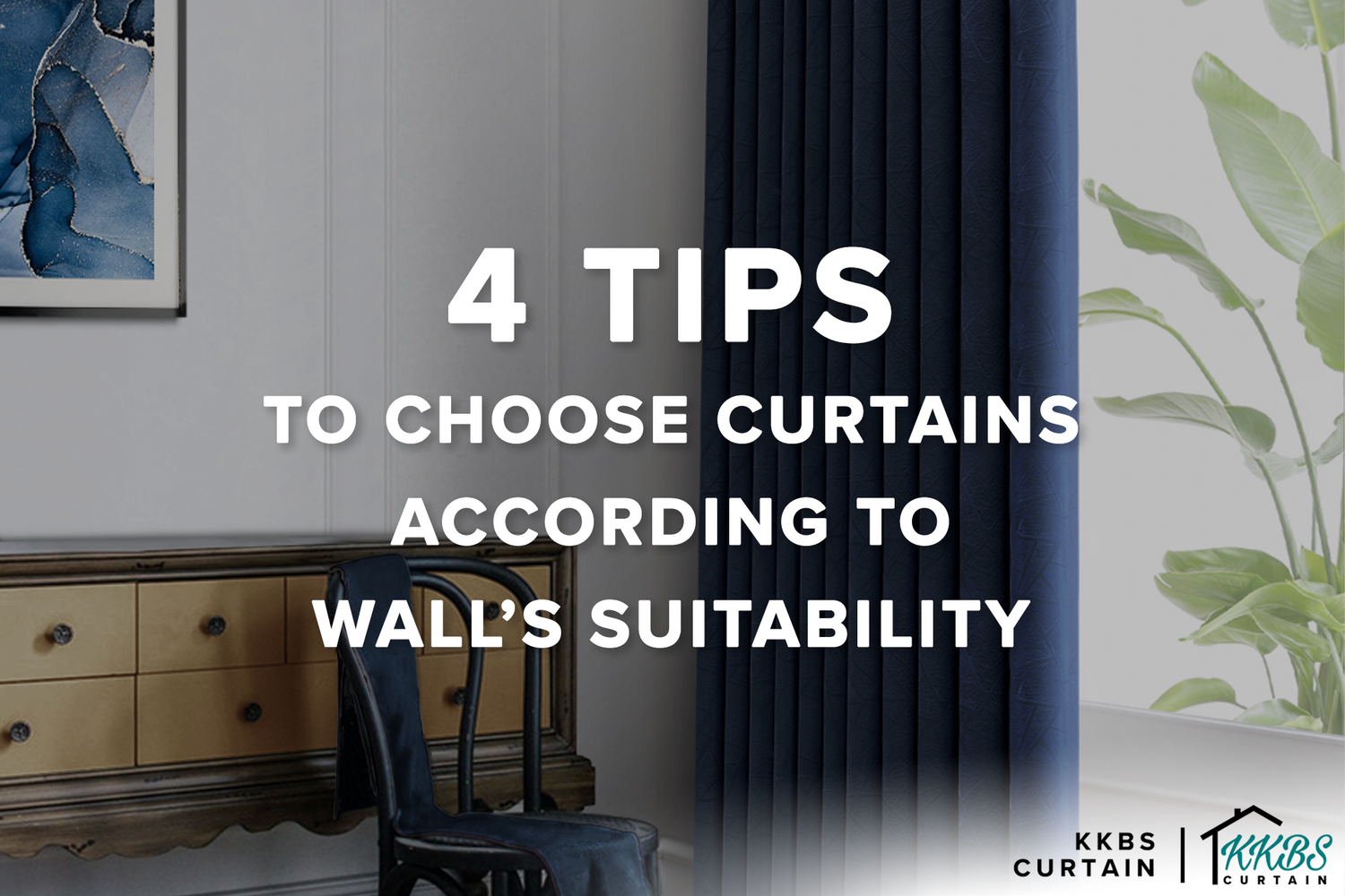 4 Tips to Choose Curtains According to Wall's Suitability