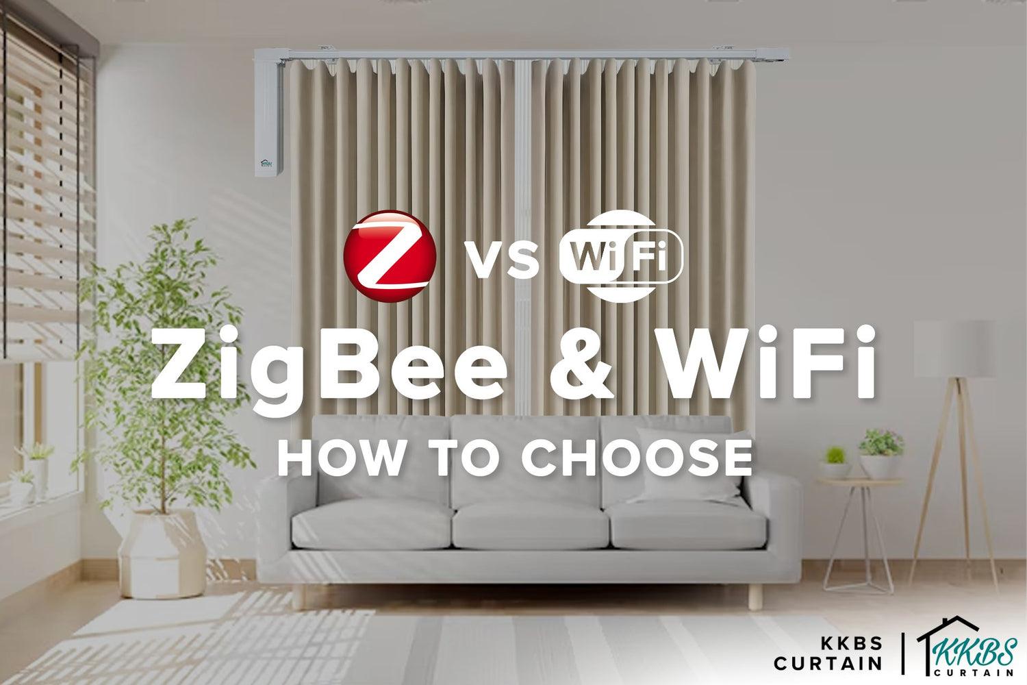 Selecting between ZigBee and Wifi Protocol - KKBS CURTAIN